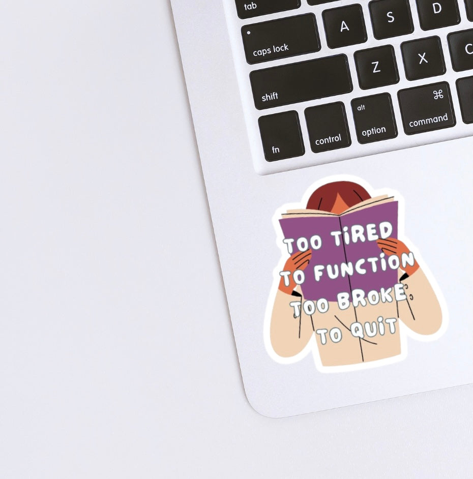 Too tired Sticker