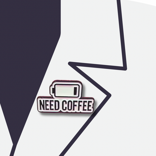 Need Coffee Pin